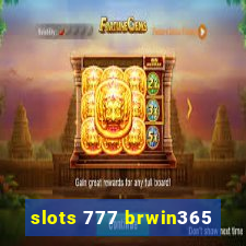 slots 777 brwin365
